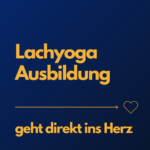 Lachyoga Ausbildung in Bad Kreuznach mit Kosima und Gast-Trainern