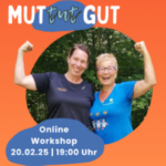 Online-Workshop MUT tut GUT